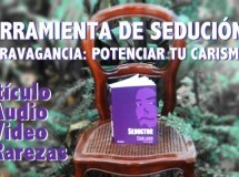 La extravagancia (III): Herramienta de seducción