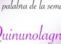 Quinunolagnia: Palabra de la semana