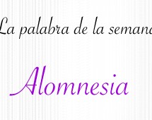 La palabra de la semana: Alomnesia