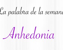 La palabra de la semana (1): Anhedonia