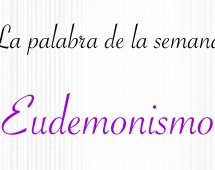 La palabra de la semana: Eudemonismo