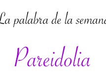 La palabra de la semana: Pareidolia