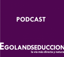 Podcast de Junio de Egoland Seducción