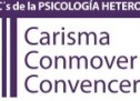 Carisma, conmover y convencer: Las 3c´s de la psicología heterosocial